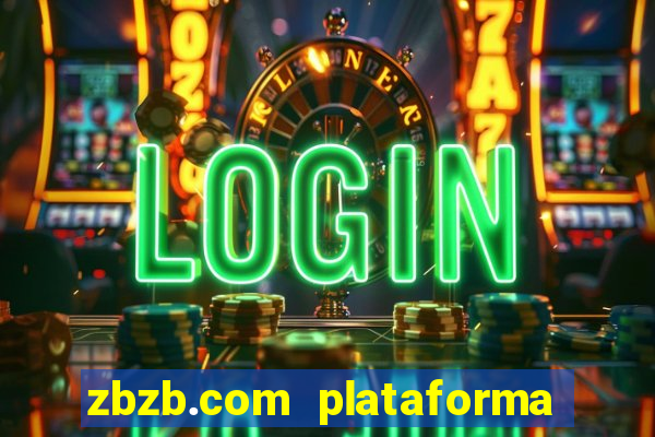 zbzb.com plataforma de jogos