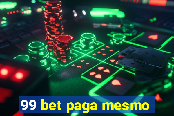 99 bet paga mesmo