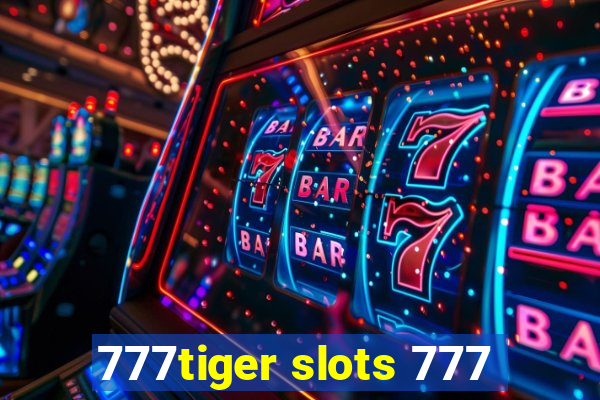 777tiger slots 777