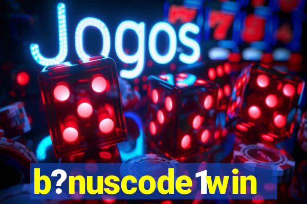 b?nuscode1win