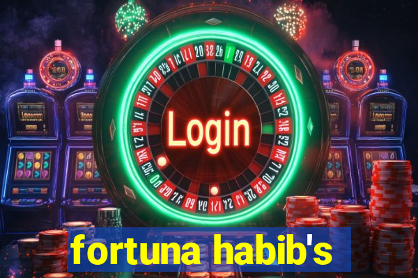 fortuna habib's