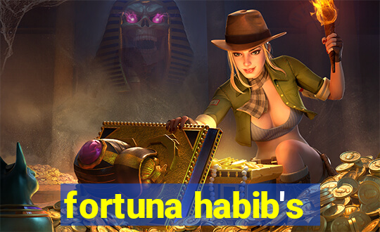 fortuna habib's