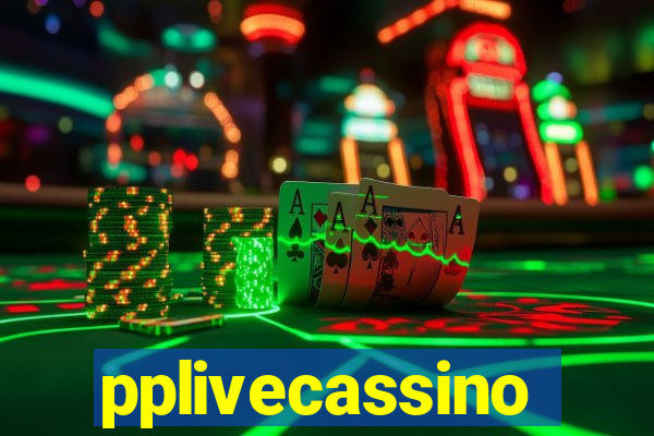 pplivecassino