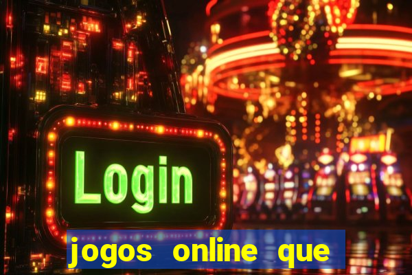 jogos online que ganha dinheiro de verdade