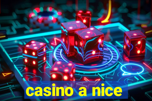 casino a nice