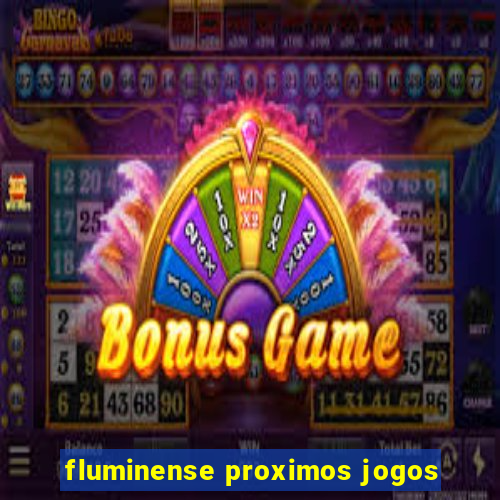 fluminense proximos jogos