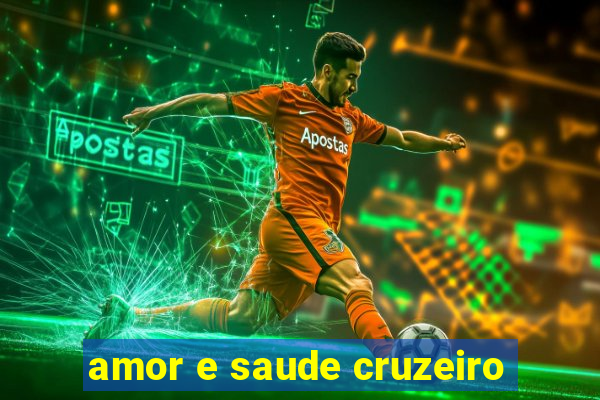 amor e saude cruzeiro