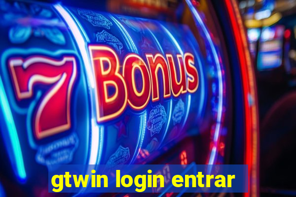 gtwin login entrar