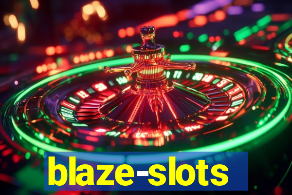 blaze-slots