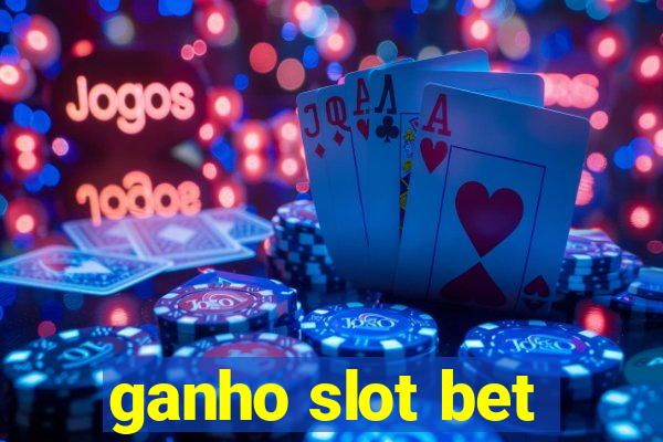 ganho slot bet