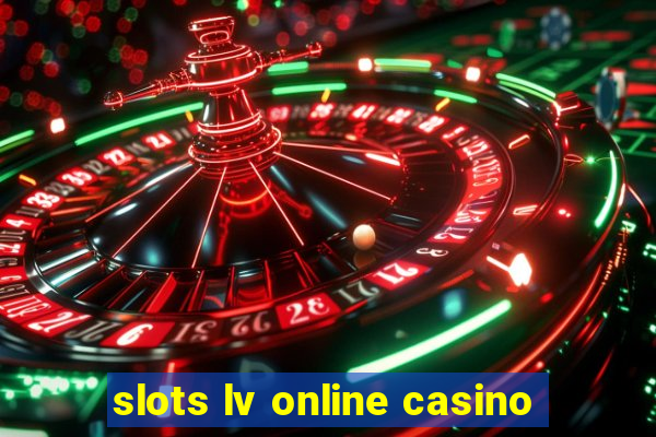 slots lv online casino