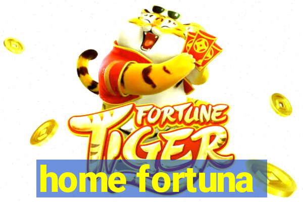 home fortuna