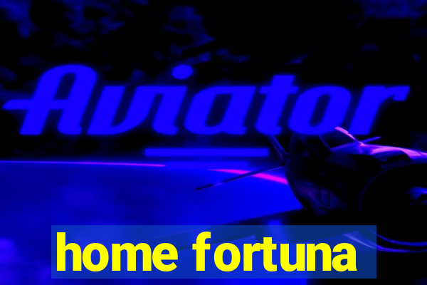 home fortuna