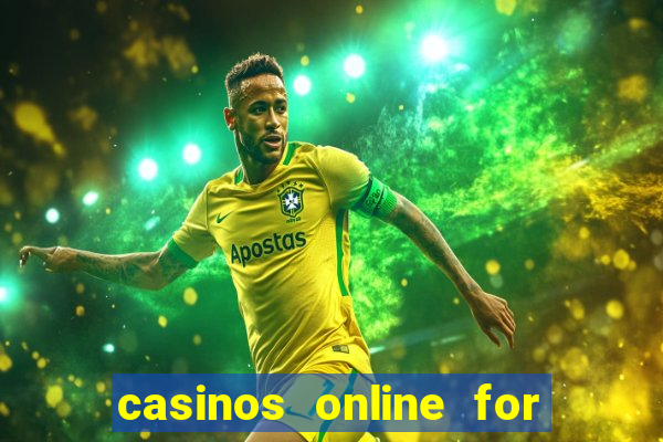 casinos online for real money