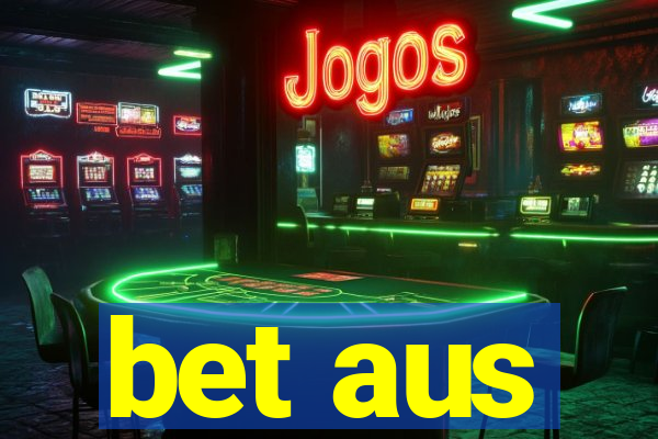 bet aus