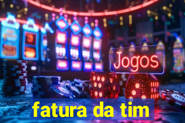 fatura da tim