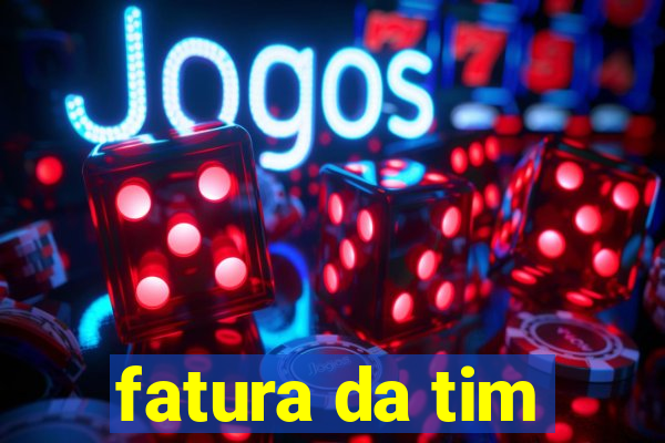 fatura da tim