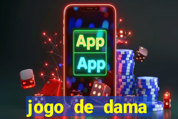 jogo de dama valendo dinheiro