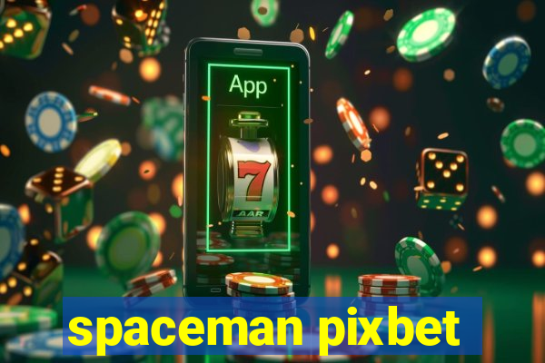 spaceman pixbet