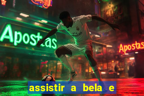 assistir a bela e a fera 2014