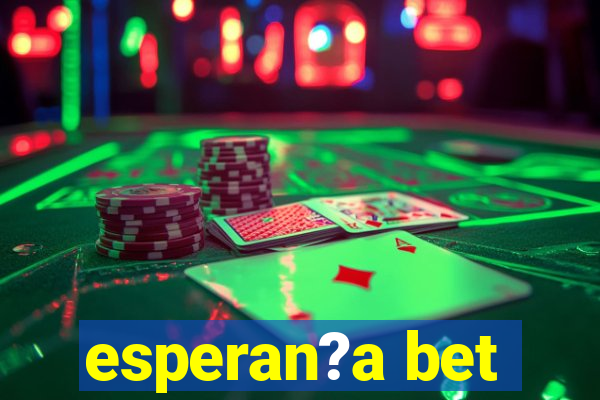 esperan?a bet