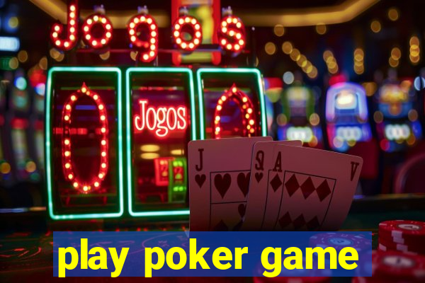 play poker game