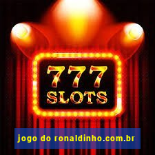 jogo do ronaldinho.com.br