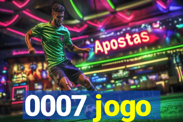 0007 jogo