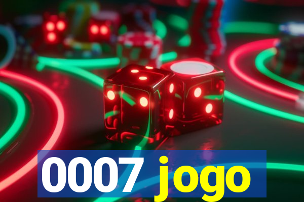 0007 jogo