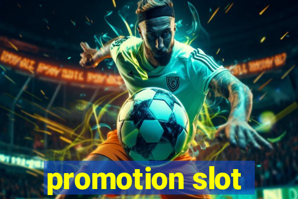 promotion slot