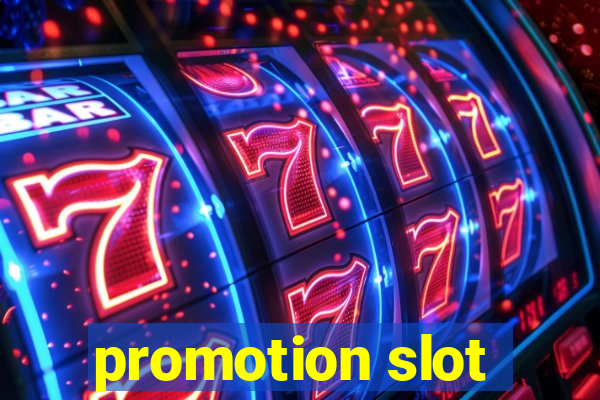 promotion slot