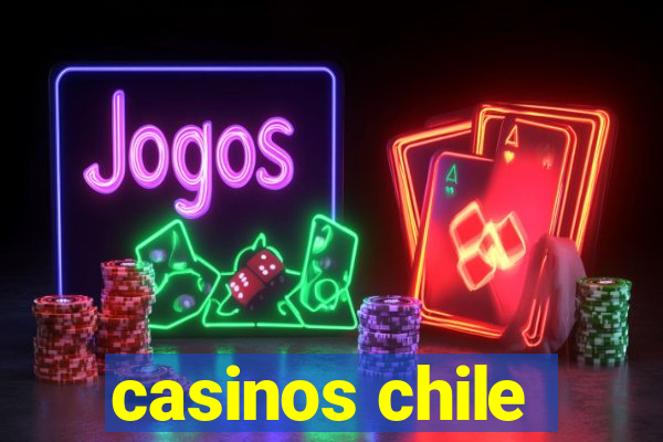 casinos chile