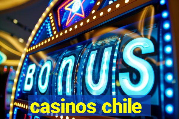 casinos chile