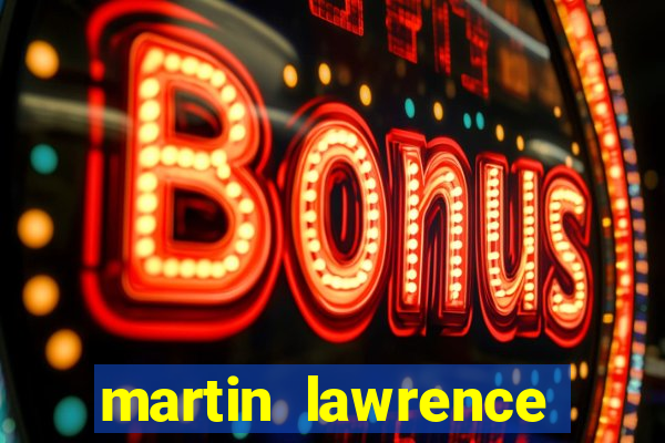 martin lawrence martin lawrence