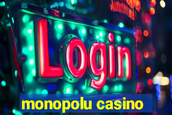 monopolu casino