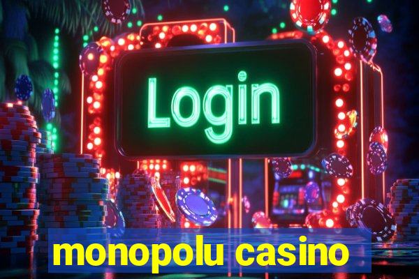 monopolu casino