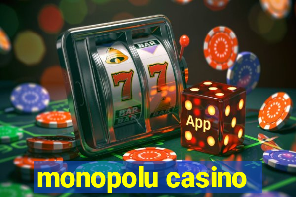 monopolu casino