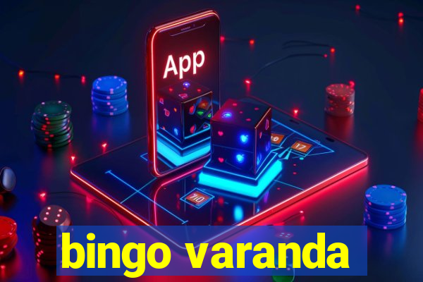 bingo varanda