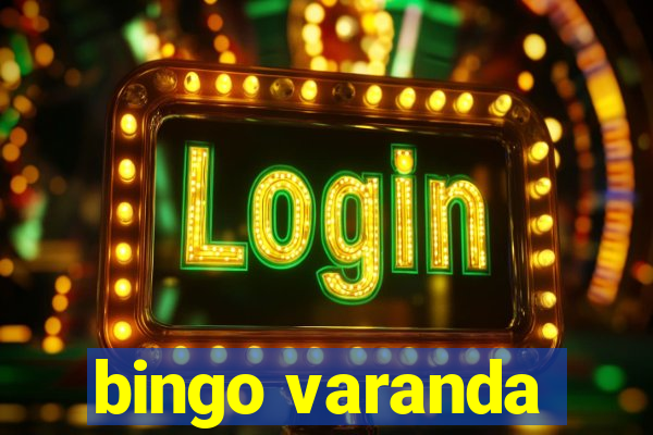 bingo varanda