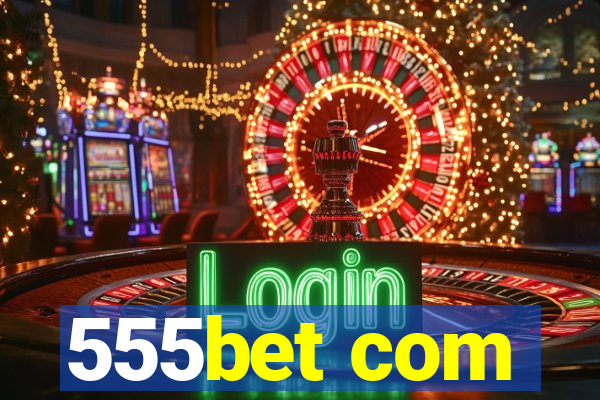 555bet com