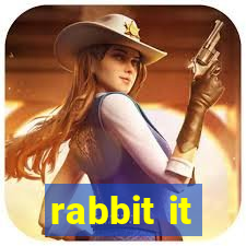 rabbit it