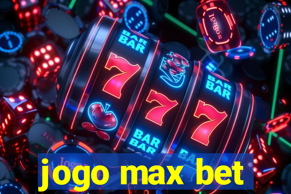 jogo max bet