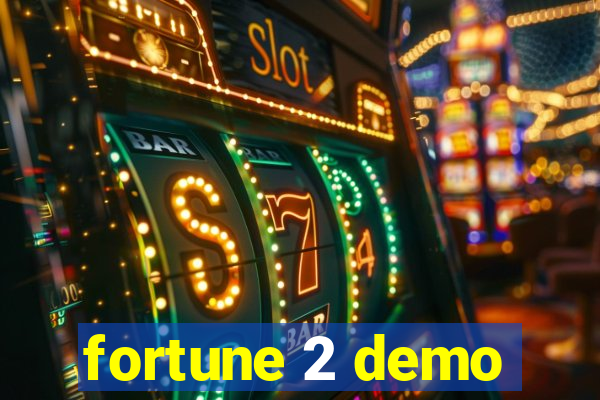 fortune 2 demo