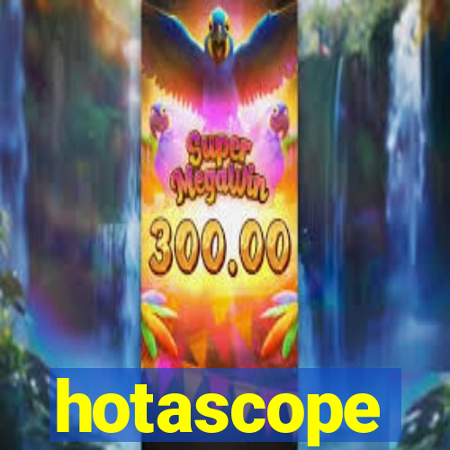 hotascope