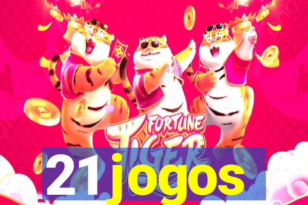 21 jogos