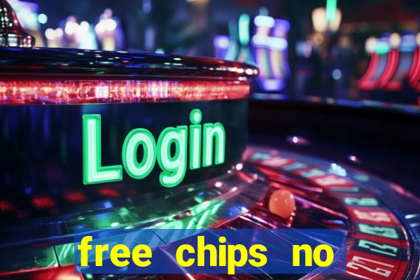 free chips no deposit casino