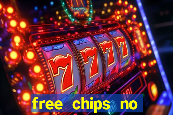 free chips no deposit casino