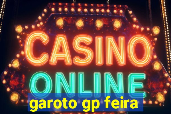 garoto gp feira