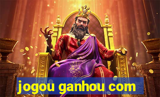 jogou ganhou com