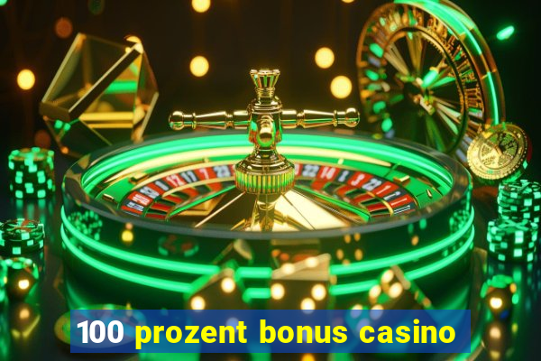 100 prozent bonus casino